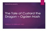 The Tale of Custard the Dragon ¢â‚¬â€œ Ogden Nash ... The Tale of Custard the Dragon Yesterday we read the
