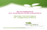 Accessibilité en maisons individuelles Guide technique et ... · PDF file Pierrette MORIN, CSTB Ce guide est la propriété de CEQUAMI. Accessibilité en maisons individuelles - Guide
