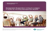 Designated Supportive Living In Lodges ... Lodges and designated supportive living settings require similar design elements, such as safety equipment, bathroom grab bars, roll -in