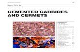 CEMENTED CARBIDES AND CERMETS The history of cemented carbides is relatively short. After appearing