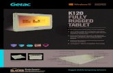 K120 FULLY RUGGED TABLET K120 FULLY RUGGED TABLET 8th Generation Intel¢® Core¢â€‍¢ i7 / i5 Processor 12.5¢â‚¬â€Œ