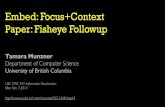 Embed: Focus+Context Paper: Fisheye Followup tmm/courses/547-14/slides/embed... Embed: Focus+Context