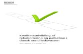 Kvalitetsudvikling af rehabilitering og palliation i dansk ... ... 4:14 Indledning Kvalitetsudvikling