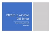 DNSSEC in Windows DNS Server ... 1 A DNS client sends a DNS query to a recursive DNS server. The DNS