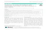 Treatment of aortic thrombosis with retrievable stent filter and ... ... Background: The retrievable