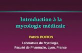Introduction   la mycologie m©dicale Patrick BOIRON Laboratoire de Mycologie, Facult© de Pharmacie, Lyon, France
