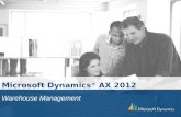 Microsoft Dynamics AX 2012 Microsoft Dynamics ® AX 2012 Warehouse Management