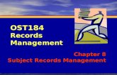 OST184 Records Management Chapter 8 Subject Records Management