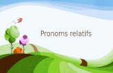 Pronoms relatifs. Pourquoi apprendre les pronoms relatifs?