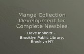 Manga Collection Development for Complete Newbies Dave Inabnitt â€“ Brooklyn Public Library, Brooklyn NY