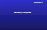 Inhibitory enzym³w