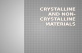 Crystalline and Non-crystalline Materials