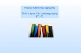 Planar Chromatography Thin Layer Chromatography (TLC)