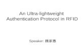 1 An Ultra-lightweight Authentication Protocol in RFID Speaker: é­®¶ƒ 