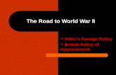 The Road to WWII - Hitler's foreign policy & the policy of Appeasement