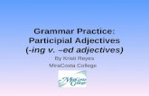 Grammar Practice: Participial Adjectives ( -ing v. â€“ed adjectives)