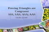 Proving Triangles are Congruent SSS, SAS; ASA; AAS