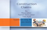 Construction Claims  By  Raya  Jaber Tasnim Bany Jaber Tala Aydi