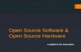 Open Source Software & Open Source Hardware