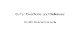 Buffer Overflows and Defenses CS 419: Computer Security