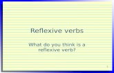 Reflexive verbs What do you think is a reflexive verb? 1