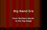 Big Band Era From Territory bands to the big stage
