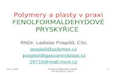 Polymery a plasty v praxi FENOLFORMALDEHYDOV‰ PRYSKYICE