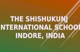 THE SHISHUKUNJ  INTERNATIONAL SCHOOL INDORE, INDIA