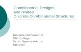Combinatorial Designs  and related  Discrete Combinatorial Structures