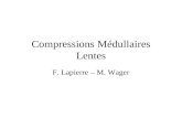 Compressions M©dullaires Lentes F. Lapierre â€“ M. Wager