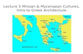 Lecture 5 Minoan & Mycenaean Cultures, Intro to Greek Architecture