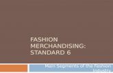 FASHION MERCHANDISING: STANDARD 6 Main Segments of the Fashion Industry