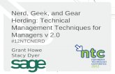 Nerd, Geek and Gear Herding: Technical Management Techniques for Managers v 2.0