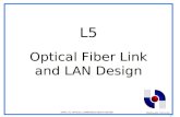 L5 Optical Fiber Link and LAN Design