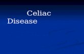 Celiac Disease Celiac Disease. INTRODUCTION Celiac disease also known as gluten-sensitive enteropathy. Celiac disease also known as gluten-sensitive enteropathy