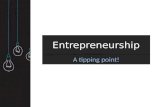 Entrepreneurship - A Tipping Point