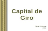 Capital de Giro N­vea Cordeiro 2011. Hoje vamos calcular o Capital de Giro e os Indicadores de Resultado