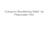 Canyonz Bouldering Slide