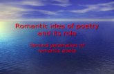 Romantic idea of poetry and its role Second generation of romantic poets