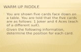 Warm Up Riddle