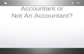 Accountant or Not An Accountant?