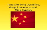 Tang and Song Dynasties, Mongol Invasions, and   Ming Dynasty