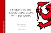 LISTENING TO THE PERSON LIVING ALONE WITH DEMENTIA