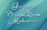 Gorgeous Dreamroom Makeovers Presentation