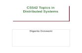 CS542 Topics in Distributed Systems Diganta Goswami