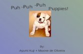 Puh By: Ayumi Kuji + Maxine de Oliveira -Puh Puppies!