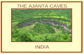 THE AJANTA CAVES INDIA Little more than the two hours of the old city of Aurangabad if points out the famous Caves of Ajanta, thirty and two grottos