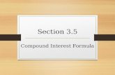Section 3.5 Compound Interest Formula. Is there an easier way of computing compound interest? Calculating compound interest using the simple interest