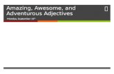 Amazing, Awesome, and Adventurous Adjectives