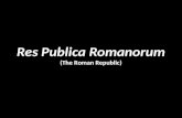 Res  Publica Romanorum ( The Roman Republic)